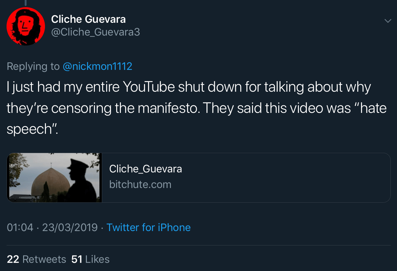 @Cliche_Guevara3 reporting that his YouTube channel was shut down after his video about the New Zealand shooter’s manifesto was deemed “hate speech.”