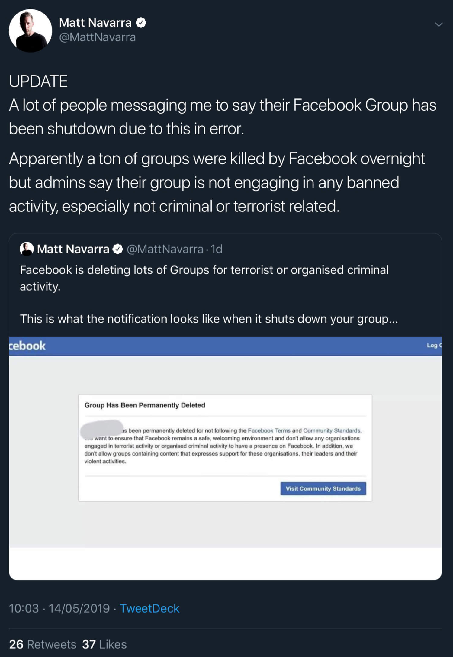 Matt Navarra reporting that Facebook has started deleting lots of groups for terrorist or organized criminal activity and that many other Facebook groups are being shut down in error.