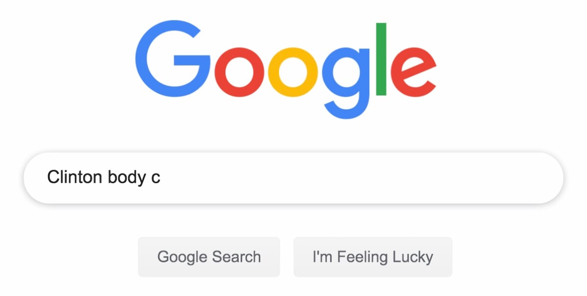 The Google Search box returning no autocomplete results for “Clinton body c.”