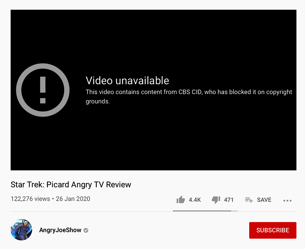 Viewers who attempt to watch The Angry Joe Show’s review of Star Trek: Picard are told that it’s been blocked by CBS on copyright grounds (YouTube - AngryJoeShow)