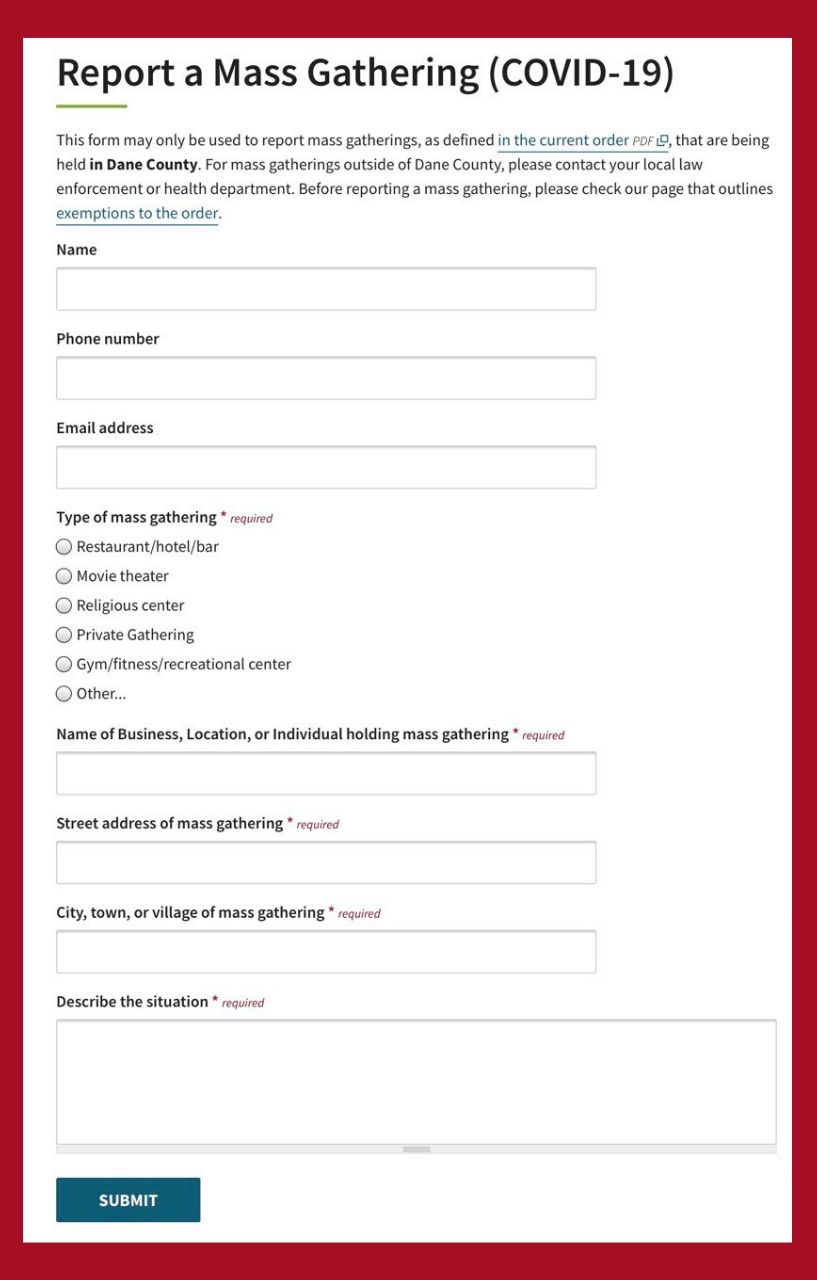 The site encourages residents to report the type of mass gathering and its location The site encourages residents to report the type of mass gathering and its location (Public Health Madison & Dane County)