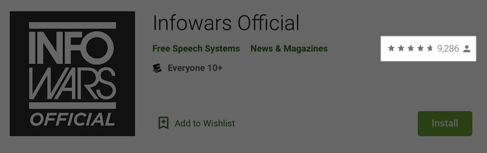 The Infowars Official Android app had a 4.7 rating in the Google Play Store