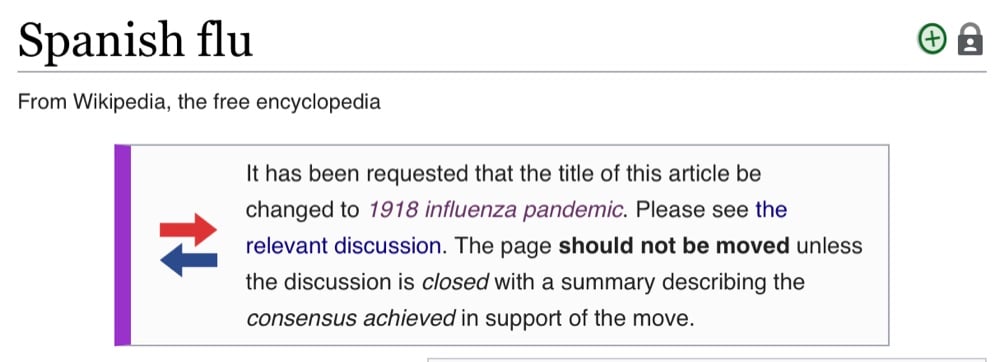 Wikipedia editors are discussing whether the name of the Spanish flu page should be changed to “1918 influenza pandemic”