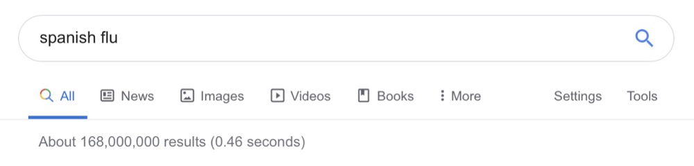 “1918 influenza pandemic” has just 6.7 million Google Search results