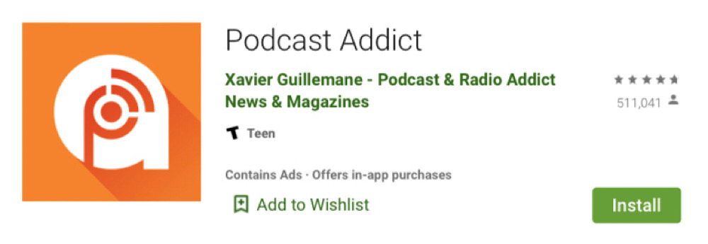 Podcast Addict was one of the most popular podcast apps in the Google Play store (Wayback Machine - Google Play store - Podcast Addict)