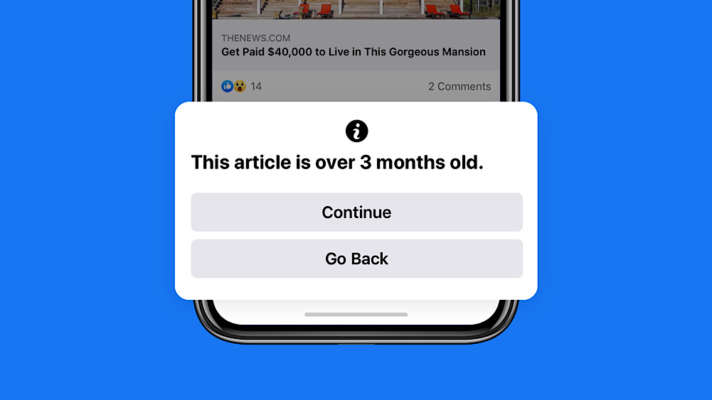 Facebook said these new coronavirus notifications will be similar to new notifications that warn people when they attempt to share an article that is more than 90 days old (Facebook Newsroom)