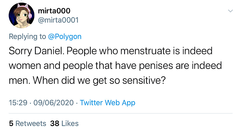 mirta000 tweeted that people who menstruate are women and people that have penises are men (Twitter - @mirta0001)