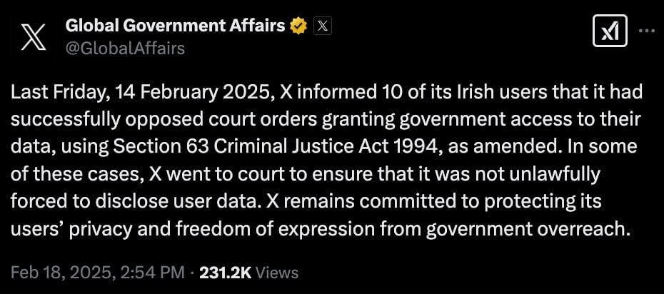 A screenshot of a tweet by Global Government Affairs from February 18, 2025, announcing that the company X informed 10 Irish users about successfully opposing court orders granting government access to their data, invoking Section 63 of the Criminal Justice Act 1994. The tweet emphasizes X's commitment to protecting user privacy and freedom of expression.