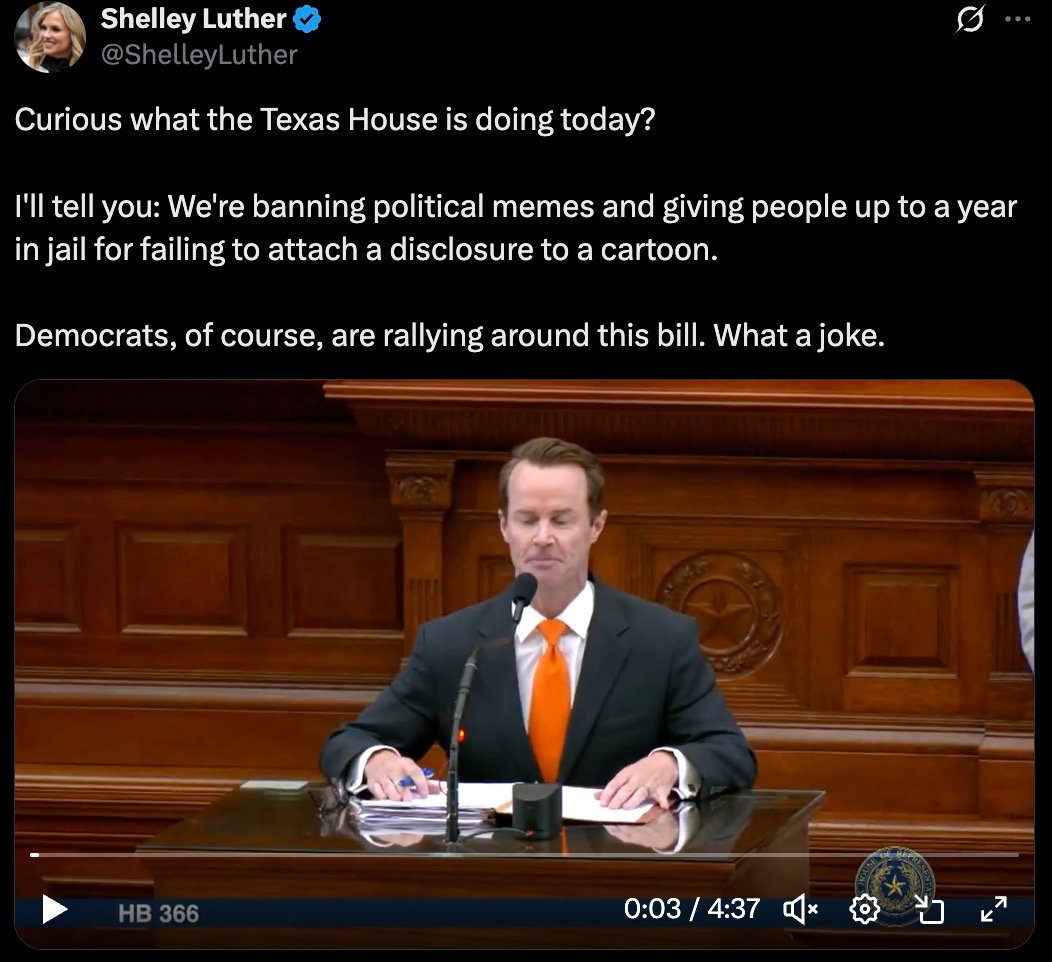 Screenshot of a tweet by Shelley Luther criticizing the Texas House for banning political memes and punishing failure to attach disclosures to cartoons, accompanied by a video still showing a man in a suit and orange tie speaking at a wooden podium with a microphone in a legislative chamber.