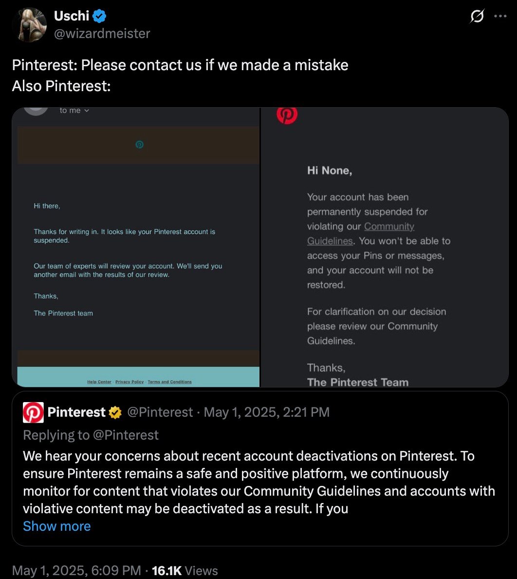 Tweet by Uschi (@wizardmeister) saying Pinterest: Please contact us if we made a mistake Also Pinterest: with screenshots of Pinterest emails showing an account suspension notice and a response from Pinterest acknowledging concerns about account deactivations and emphasizing monitoring of content for community guidelines violations.