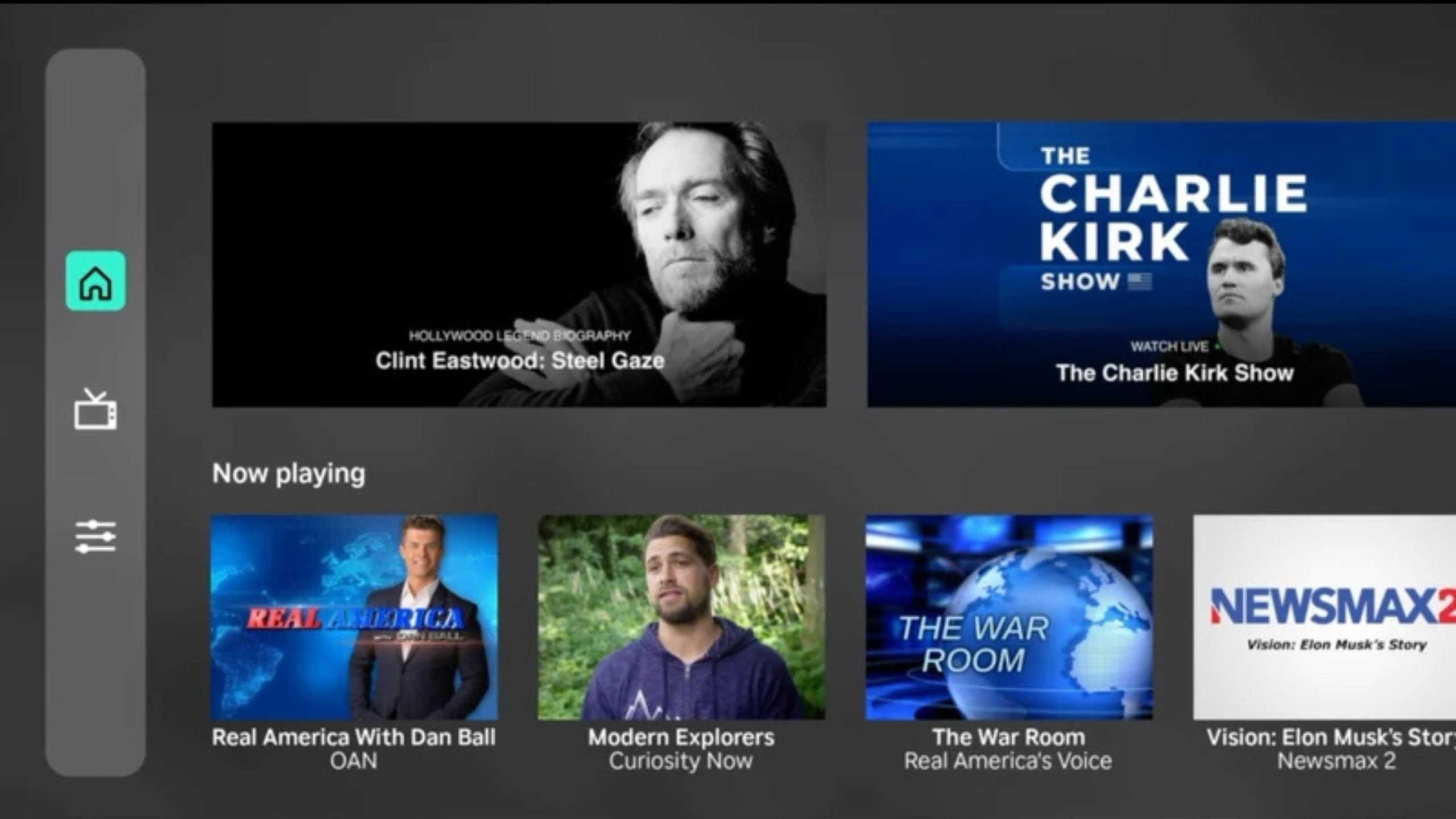 A streaming interface showing various TV program options including a black-and-white portrait of Clint Eastwood titled 'Clint Eastwood: Steel Gaze,' and other shows such as 'The Charlie Kirk Show,' 'Real America With Dan Ball,' 'Modern Explorers,' 'The War Room,' and 'Vision: Elon Musk's Story.'