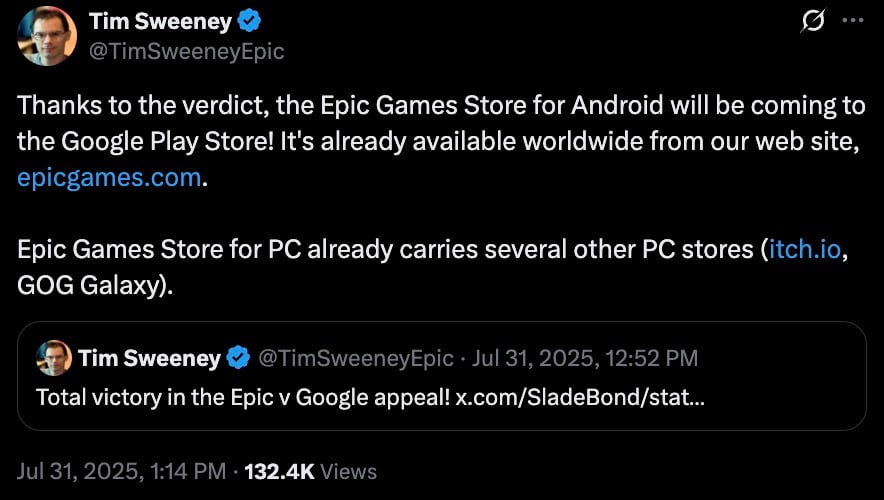 Tweet from Tim Sweeney stating that the Epic Games Store for Android will come to the Google Play Store and is already available worldwide on their website, mentioning Epic Games Store for PC supports other PC stores like itch.io and GOG Galaxy, with a quoted tweet about victory in the Epic vs Google appeal.