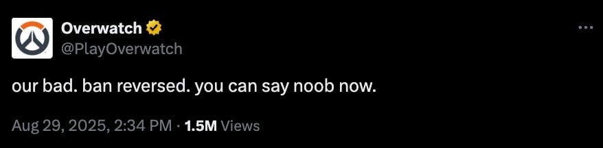 Verified Overwatch (@PlayOverwatch) social post reading “our bad. ban reversed. you can say noob now.” with timestamp Aug 29, 2025, 2:34 PM and 1.5M views.