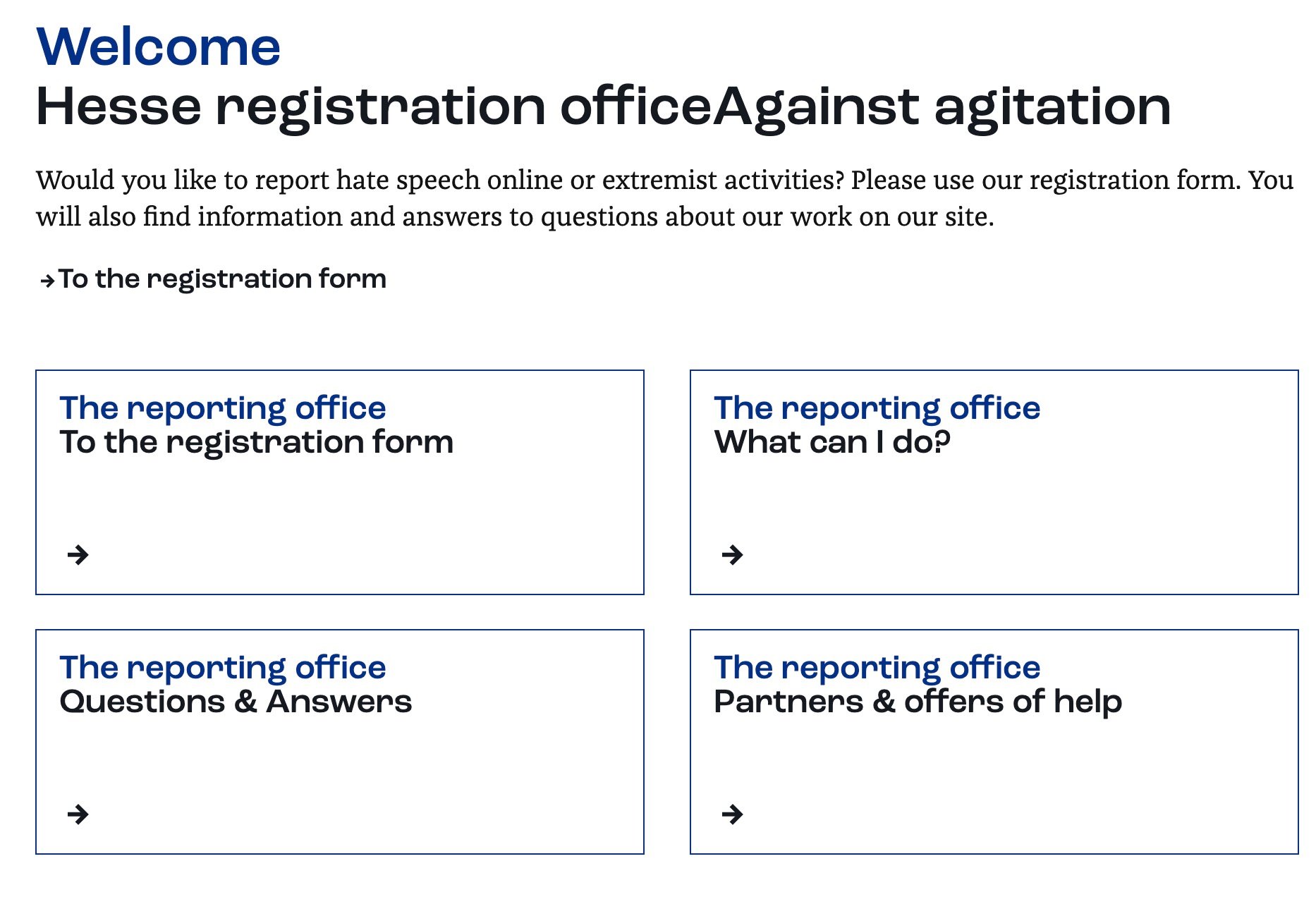 Webpage header for the Hesse reporting office against agitation with introductory text inviting users to report online hate speech or extremist activity and a link to the registration form, followed by four bordered tiles labeled "The reporting office" linking to "To the registration form", "What can I do?", "Questions & Answers", and "Partners & offers of help".